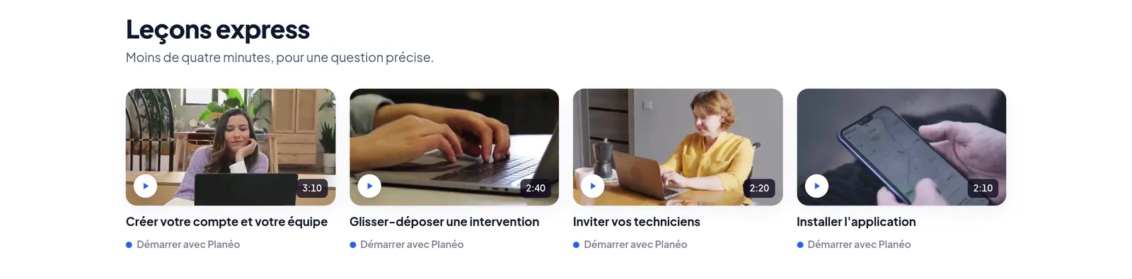 La bande des leçons express de l'accueil, quatre tutoriels de 2:10 à 3:10 avec le parcours de chacun