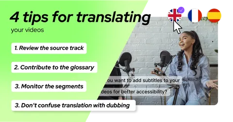 Translating Your Video Subtitles: 4 Tips to Know